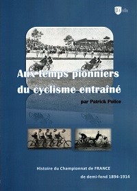 Sortie du livre : Aux temps pionniers du cyclisme entrainé