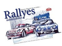 Livre : Rallyes automobiles - Histoire illustrée de ses icônes