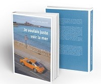 2e roman "Je voulais juste voir la mer" de JC Amilhat
