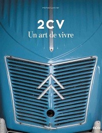 Nouvel ouvrage : 2 CV un art de vivre