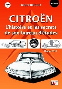 Livre réédition : Citroën l'histoire et les secrets de son bureau d'études depuis 1917