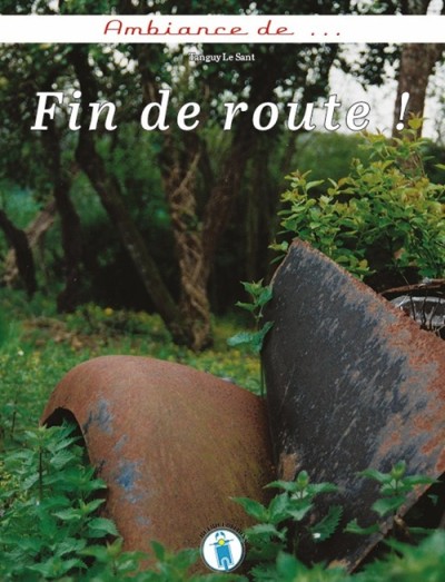 Ambiance de... Fin de route !